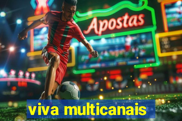 viva multicanais